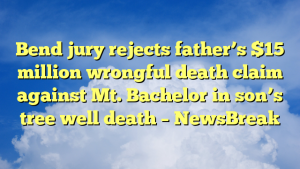Read more about the article Bend jury rejects father’s $15 million wrongful death claim against Mt. Bachelor in son’s tree well death – NewsBreak