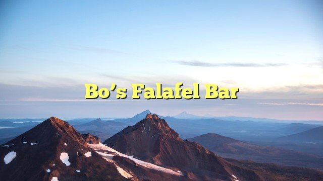 You are currently viewing Bo’s Falafel Bar