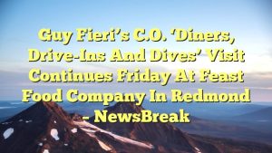 Read more about the article Guy Fieri’s C.O. ‘Diners, Drive-Ins and Dives’ visit continues Friday at Feast Food Company in Redmond – NewsBreak
