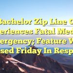 Mt. Bachelor zip line guest experiences fatal medical emergency; feature was closed Friday in respect