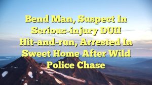 Read more about the article Bend man, suspect in serious-injury DUII hit-and-run, arrested in Sweet Home after wild police chase