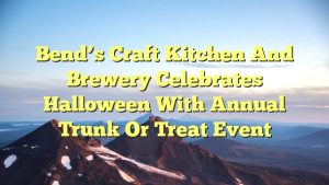 Read more about the article Bend’s Craft Kitchen and Brewery Celebrates Halloween with Annual Trunk or Treat Event