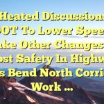 Heated discussion: ODOT to lower speeds, make other changes to boost safety in Highway 97’s Bend North Corridor work …