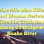 Prineville man killed, Bend woman seriously injured in crash on icy Highway 20 bridge over Snake River