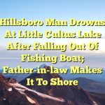 Hillsboro man drowns at Little Cultus Lake after falling out of fishing boat; father-in-law makes it to shore