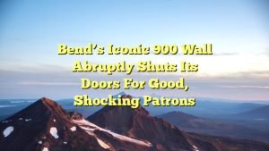 Bend’s iconic 900 Wall abruptly shuts its doors for good, shocking patrons