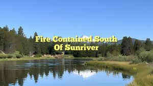 Fire Contained South of Sunriver
