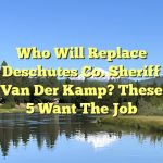 Who will replace Deschutes Co. Sheriff van der Kamp? These 5 want the job